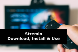 Stremio - Download, Install & Use