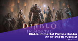 Diablo Immortal Fishing Guide: An In-Depth Tutorial